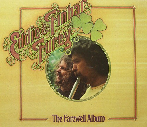 EDDIE & FINBAR FUREY “The Farewell Album”
