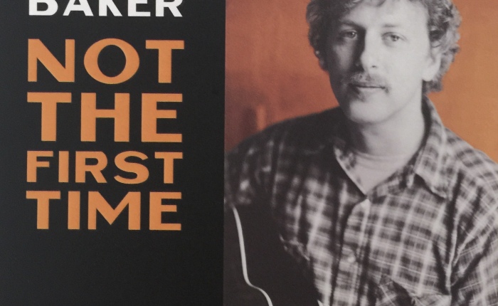 DUCK BAKER  “Not the First Time. Previously Unreleased and Rare Recordings, 1977 – 1989”
