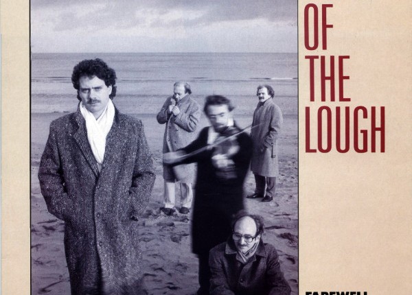 BOYS OF THE LOUGH “Farewell and Remember Me”